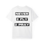 O1G Unisex Inspirational T-Shirt - 'Never 2 Fly 2 Pray'