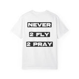 O1G Unisex Inspirational T-Shirt - 'Never 2 Fly 2 Pray'