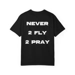 O1G Unisex Inspirational T-Shirt - 'Never 2 Fly 2 Pray'